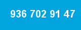 936 702 91 47